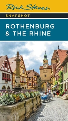 Rick Steves Snapshot Rothenburg & the Rhine Paperback Rick Steves