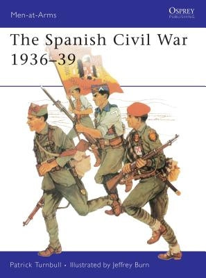 The Spanish Civil War 1936-39 Osprey Publishing (UK)