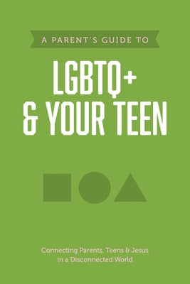 A Parent's Guide to LGBTQ+ and Your Teen by Axis