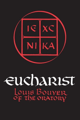Eucharist: Theology and Spirituality of the Eucharistic Prayer Paperback University of Notre Dame Press