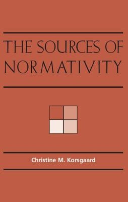The Sources of Normativity Paperback Cambridge University Press