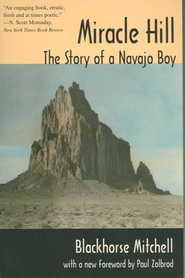 Miracle Hill: The Story of a Navajo Boy by Mitchell, Blackhorse