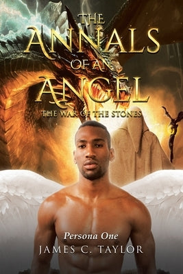 The Annals of An Angel: The War Of The Stones Paperback Page Publishing