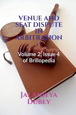 Venue and Seat Dispute in Arbitration Paperback Notion Press