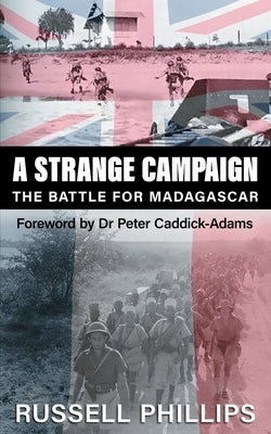 A Strange Campaign: The Battle for Madagascar Paperback Shilka Publishing