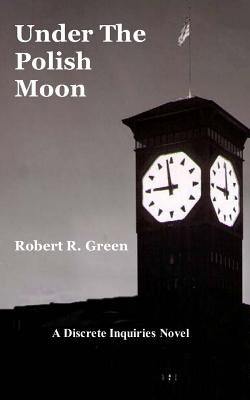 Under the Polish Moon Paperback Createspace Independent Publishing Platform