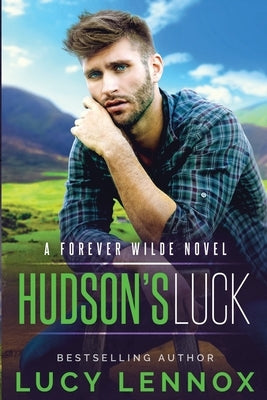 Hudson's Luck: A Forever Wilde Novel by Lennox, Lucy