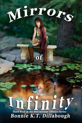 Mirrors of Infinity: 3rd Book in the Dimensional Alliance series by Dillabough, Bonnie K.