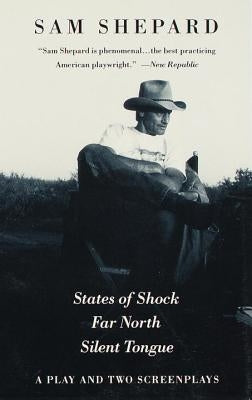 States of Shock, Far North, and Silent Tongue by Shepard, Sam