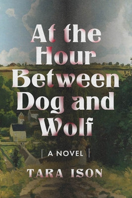 At the Hour Between Dog and Wolf Paperback Ig Publishing