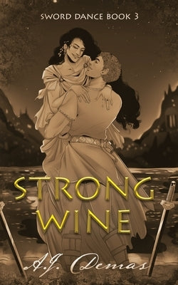 Strong Wine by Demas, A. J.