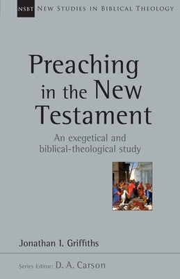 Preaching in the New Testament IVP Academic