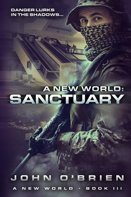 A New World: Sanctuary by O'Brien, John