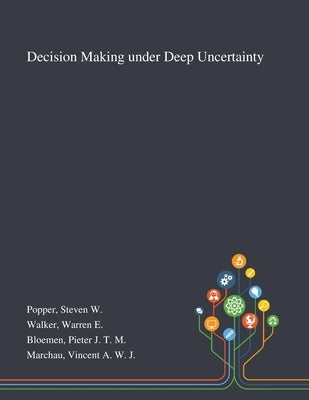 Decision Making Under Deep Uncertainty Paperback Saint Philip Street Press