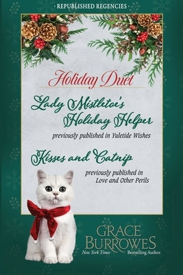 Holiday Duet -- Two Previously Published Regency Novellas Paperback Grace Burrowes Publishing