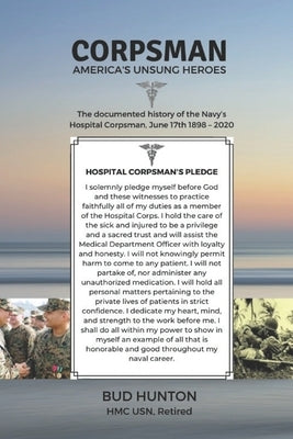 Corpsman: America's unsung heroes Paperback Independently Published