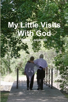 My Little Visits With God Corrected by Landreth, Ellen