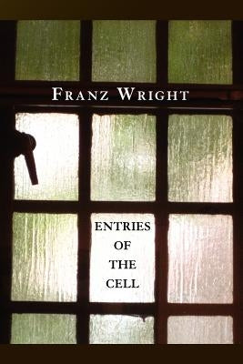 Entries of the Cell Paperback Marick Press