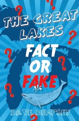 The Great Lakes: Fact or Fake? Paperback Mission Point Press