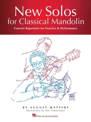 New Solos for Classical Mandolin Songbook - Concert Repertoire for Practice and Performance by August Watters by Watters, August