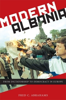 Modern Albania: From Dictatorship to Democracy in Europe Paperback New York University Press