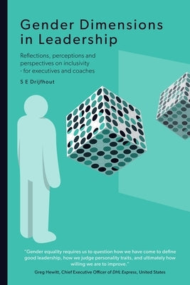 Gender Dimensions in Leadership: Reflections, perceptions and perspectives on inclusivity - for executives and coaches Paperback Independently Published