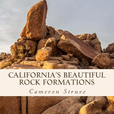 California's Beautiful Rock Formations: A Text-Free Book for Alzheimer's Patients & Seniors by Struve, Cameron