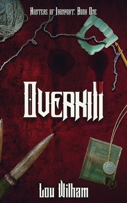 Overkill by Wilham, Lou