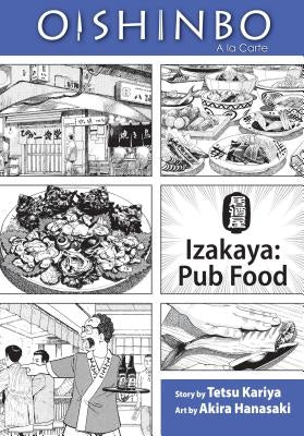 Oishinbo: Izakaya--Pub Food, Vol. 7, 7: a la Carte by Hanasaki, Akira