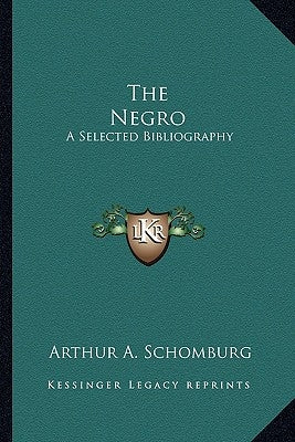 The Negro: A Selected Bibliography Paperback Kessinger Publishing