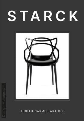Design Monograph: Starck by Carmel-Arthur, Judith