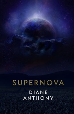 Supernova by Anthony, Diane