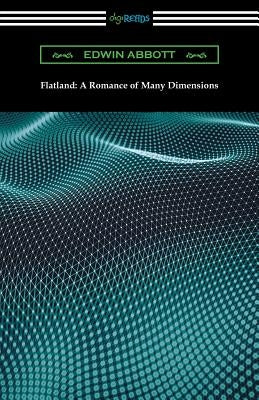 Flatland: A Romance of Many Dimensions by Abbott, Edwin A.