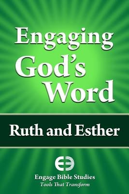 Engaging God's Word: Ruth and Esther Paperback Engage Bible Studies