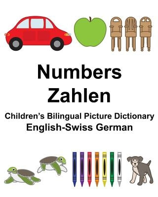 English-Swiss German Numbers/Zahlen Children's Bilingual Picture Dictionary by Carlson, Suzanne