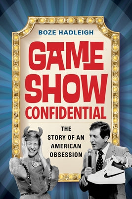 Game Show Confidential: The Story of an American Obsession Paperback Lyons Press