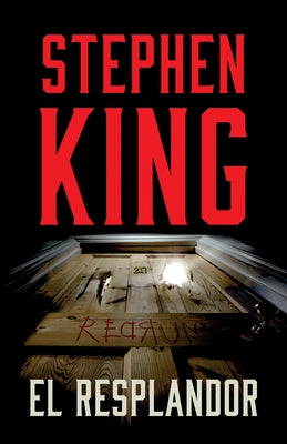 El Resplandor / The Shining by King, Stephen