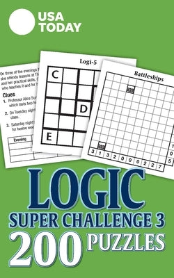 USA Today Logic Super Challenge 3: 200 Puzzles by Usa Today