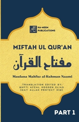 Miftah ul Quran (Part 1) by Naami, Maulana Mahfuz Al-Rahman