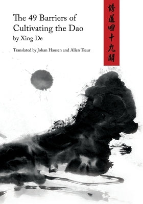 The 49 Barriers of Cultivating the Dao Paperback Independently Published