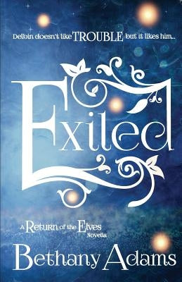 Exiled: A Return of the Elves Novella Paperback Aw Books