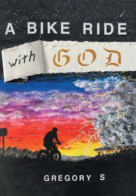 A Bike Ride with God by S, Gregory