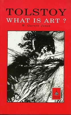 Tolstoy: What Is Art? by Tolstoy, Leo Nikolayevich