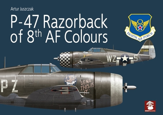 P-47 Razorback of 8th AF Colours by Juszczak, Artur