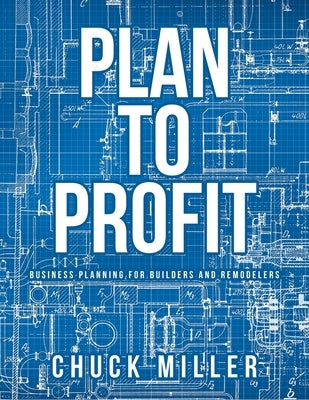 Plan To Profit by Miller, Chuck