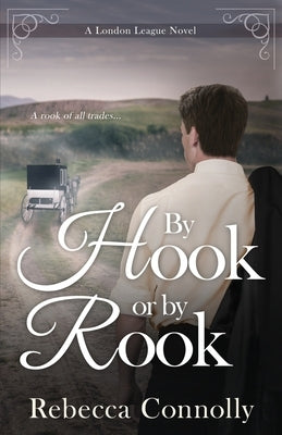 By Hook or By Rook by Connolly, Rebecca