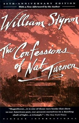 The Confessions of Nat Turner by Styron, William