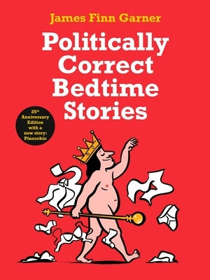 Politically Correct Bedtime Stories by Finn Garner, James