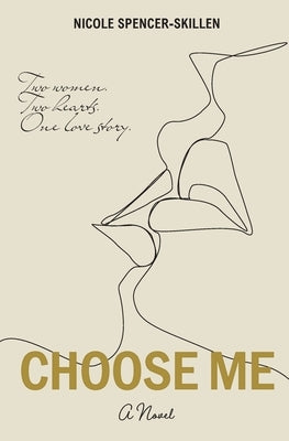 Choose Me by Spencer-Skillen, Nicole