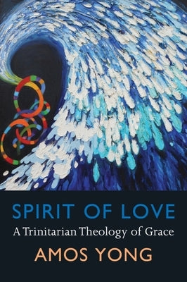 Spirit of Love Paperback Baylor University Press